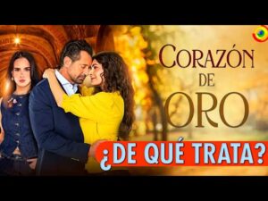 Corazon de Oro Capitulo 1 HD Online